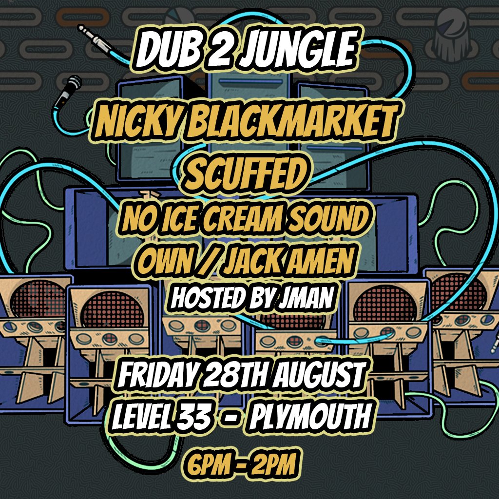 Dub 2 Jungle: Nicky Blackmarket +  Scuffed  + No Ice Cream Sound
