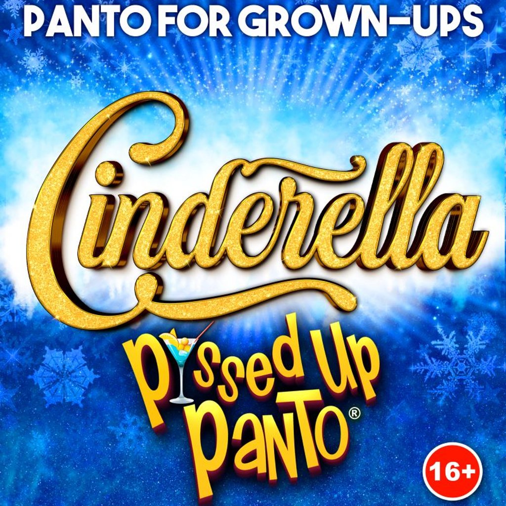 CINDERELLA  P*ssed-Up Panto